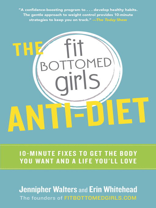 Title details for The Fit Bottomed Girls Anti-Diet by Jennipher Walters - Available